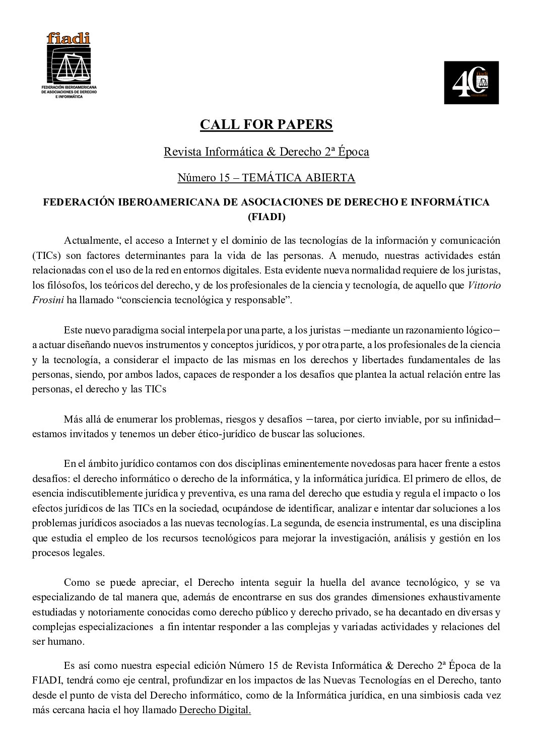 CALL FOR PAPERS Revista Informática & Derecho 2ª Época Número 15 – TEMÁTICA ABIERTA – FIADI